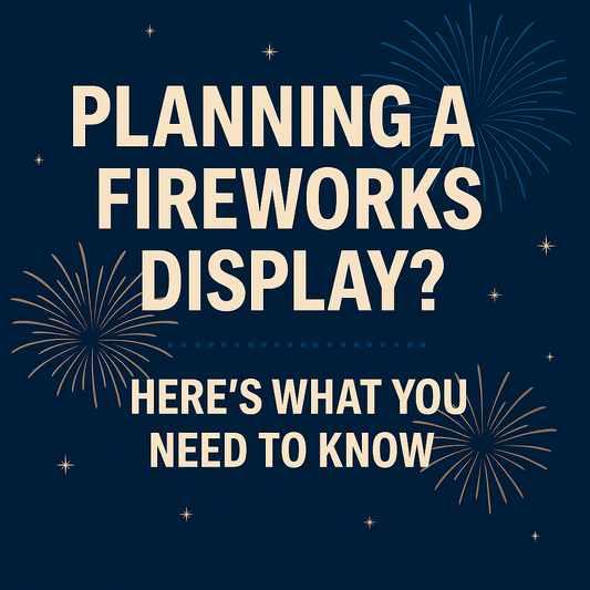 Planning a Fireworks Display? Here’s What You Need to Know