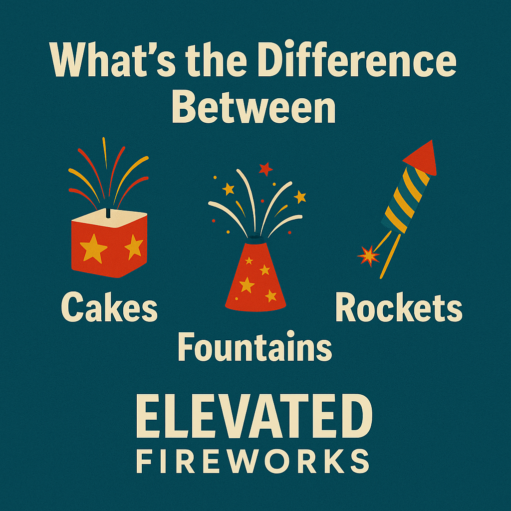 What’s the Difference Between Cakes, Fountains, and Rockets?