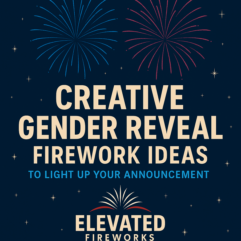 Creative Gender Reveal Firework Ideas to Light Up Your Announcement
