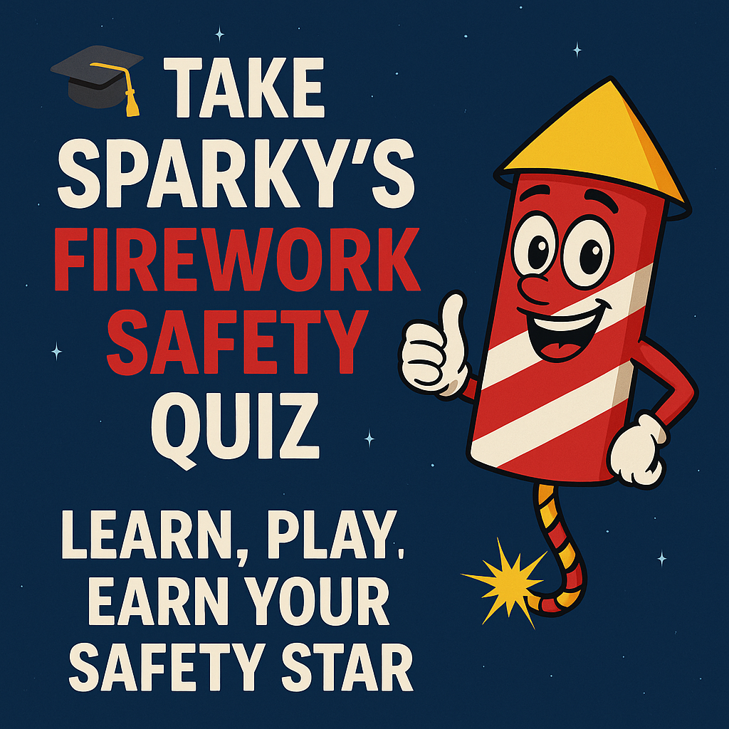 Take Sparky’s Firework Safety Quiz | Earn Your Free Safety Certificate!