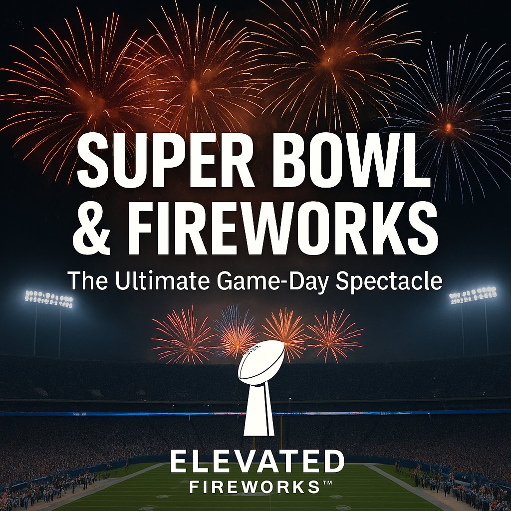 Super Bowl & Fireworks: The Ultimate Showdown of Sports & Spectacle